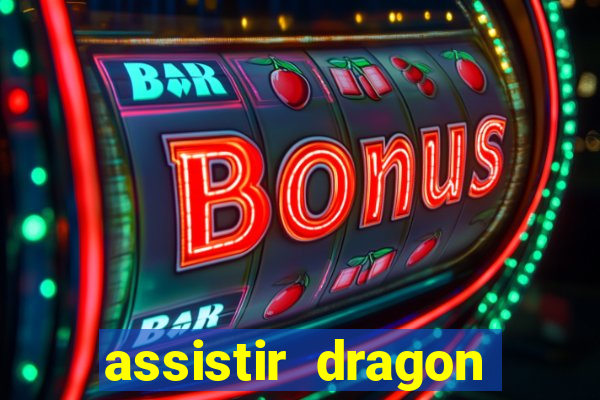 assistir dragon ball z kai